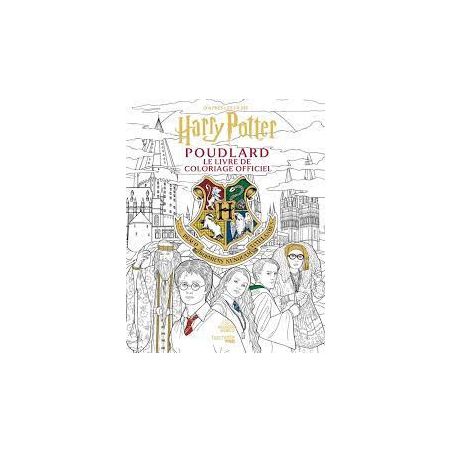 HARRY POTTER - POUDLARD LE LIVRE DE COLORIAGE OFFICIEL