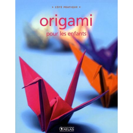 COTE PRATIQUE ORIGAMI POUR LES ENFANTS