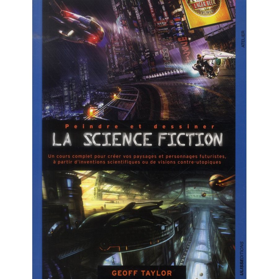 PEINDRE ET DESSINER LA SCIENCE FICTION