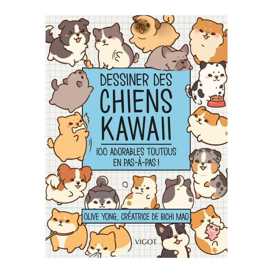 DESSINER DES CHIENS KAWAII : 100 ADORABLES TOUTOUS EN PAS-À-PAS !