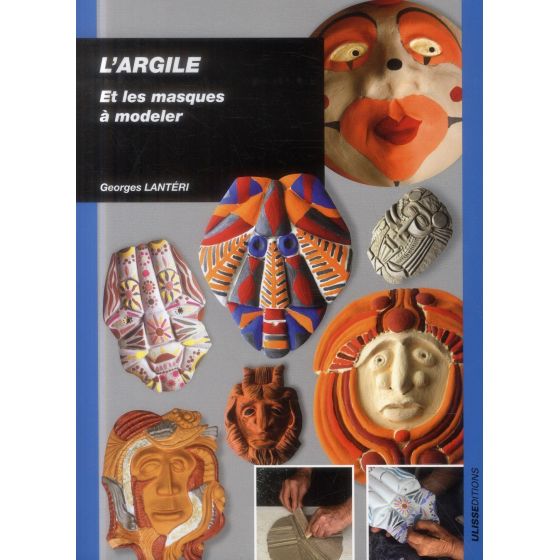 L'ARGILE ET LES MASQUES À...