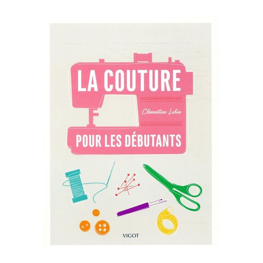 LA COUTURE POUR LES DÉBUTANTS