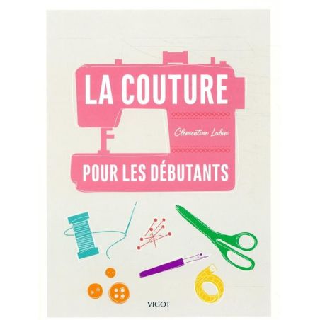 LA COUTURE POUR LES DÉBUTANTS