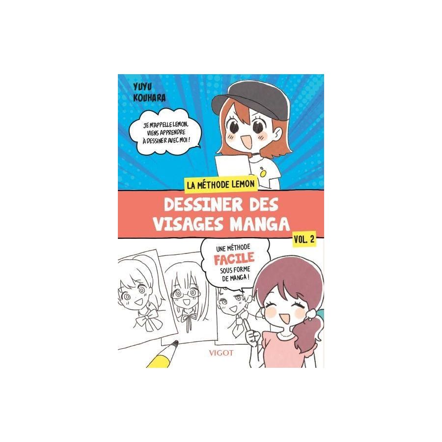 LA METHODE LEMON TOME 2 : DESSINER DES VISAGES MANGA