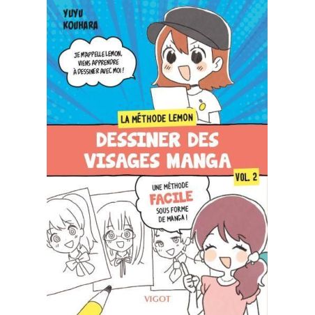 LA METHODE LEMON TOME 2 : DESSINER DES VISAGES MANGA