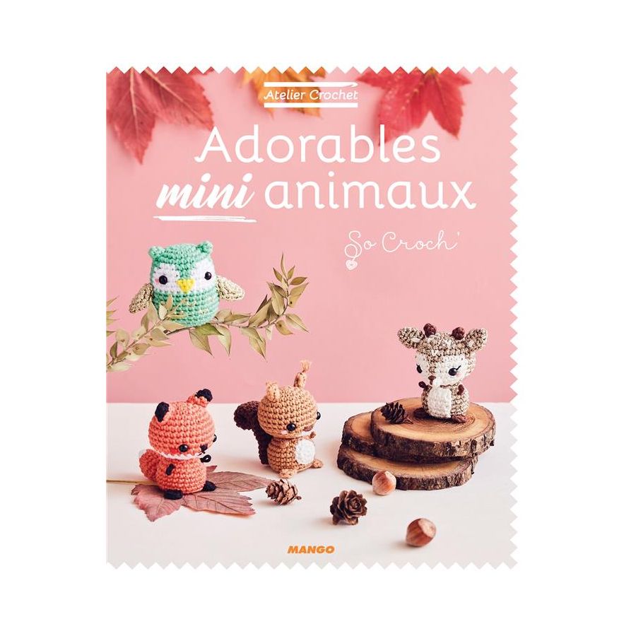 ADORABLES MINI ANIMAUX - ATELIER CROCHET