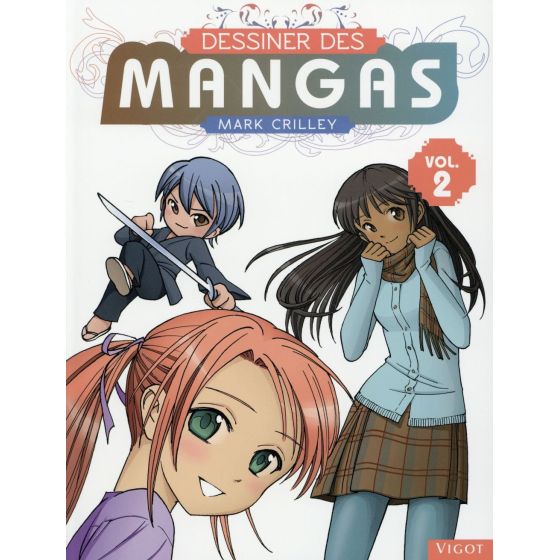 DESSINER DES MANGAS VOL 2 (CRILLEY M.) IM#6256