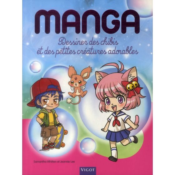 MANGAS : DESSINER DES CHIBIS  ET DES PETITES CREATURES ADORABLES (WHITTEN,LEE) IM#6258