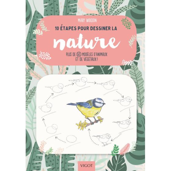 10 ETAPES POUR DESSINER LA NATURE (KILGOUR) IM#6272