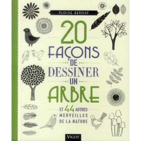 20 FACONS DE DESSINER UN ARBRE (ELOISE RENOUF)