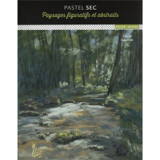 PASTEL SEC - PAYSAGES FIGURATIFS ET ABSTRAITS (PASCAL GAUTHIER) IM#6322