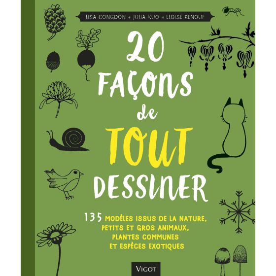 20 FACONS DE TOUT DESSINER (CONGDON L., KUO J., RENOUF E.) IM#6337