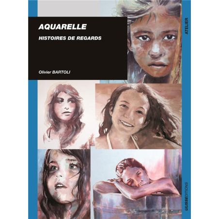 AQUARELLE HISTOIRE DE REGARDS