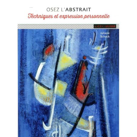 OSEZ L'ABSTRAIT - SCHACK J.