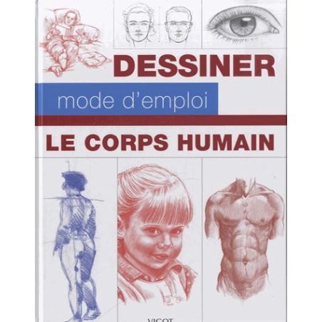 DESSINER MODE D'EMPLOI : LE   CORPS HUMAIN