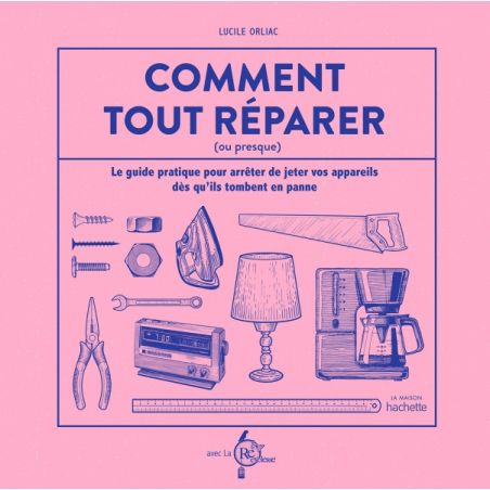 COMMENT TOUT REPARER OU PRESQUE